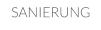 SANIERUNG