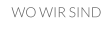 WO WIR SIND