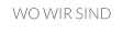 WO WIR SIND